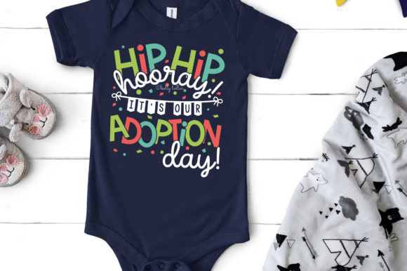 Hip Hip Hooray It’s Our Adoption Day Graphics