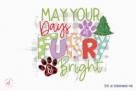 May Your Days Be Furry Bright PNG: Crafts & Graphics Review