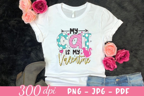 My Cat Is My Valentine PNG Graphics for Crafts