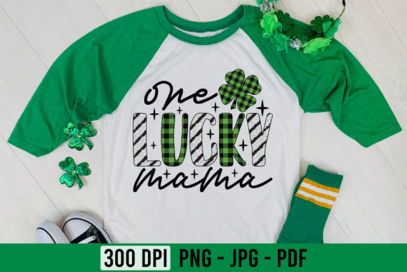 One Lucky Mama St Patrick’s Day PNG Graphics for Crafts