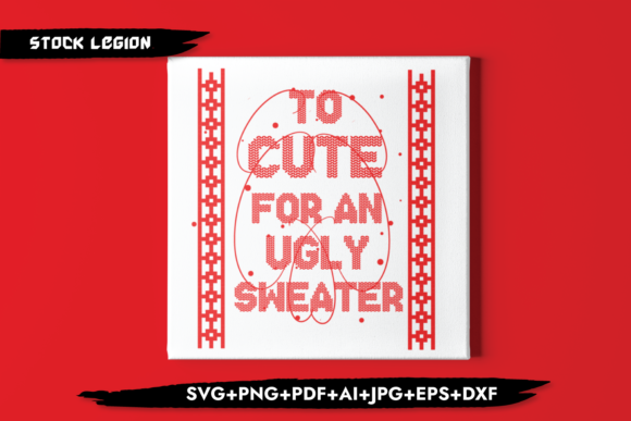 Too Cute for an Ugly Sweater: Graphics & Crafts