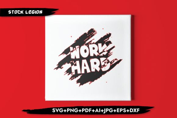 Work Hard Graphics for Crafts